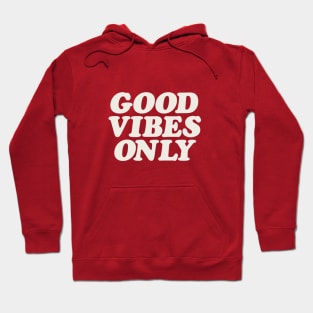 Good Vibes Only Hoodie